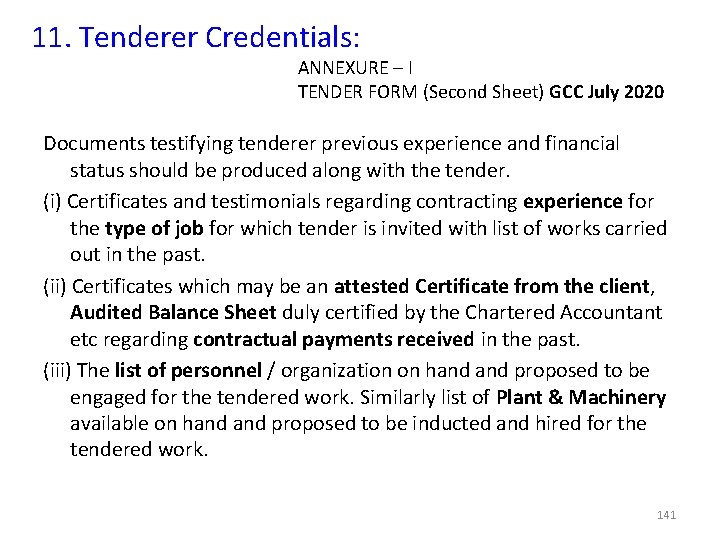 11. Tenderer Credentials: ANNEXURE – I TENDER FORM (Second Sheet) GCC July 2020 Documents