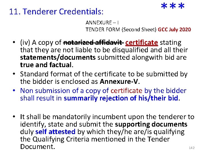 11. Tenderer Credentials: *** ANNEXURE – I TENDER FORM (Second Sheet) GCC July 2020