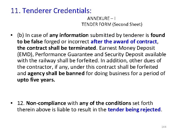 11. Tenderer Credentials: ANNEXURE – I TENDER FORM (Second Sheet) • (b) In case