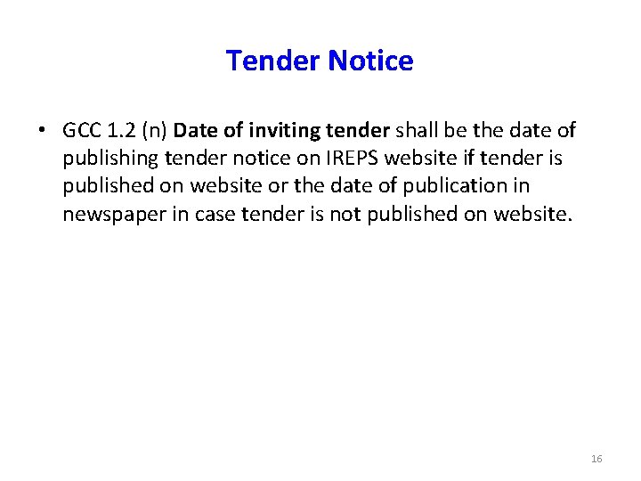 Tender Notice • GCC 1. 2 (n) Date of inviting tender shall be the