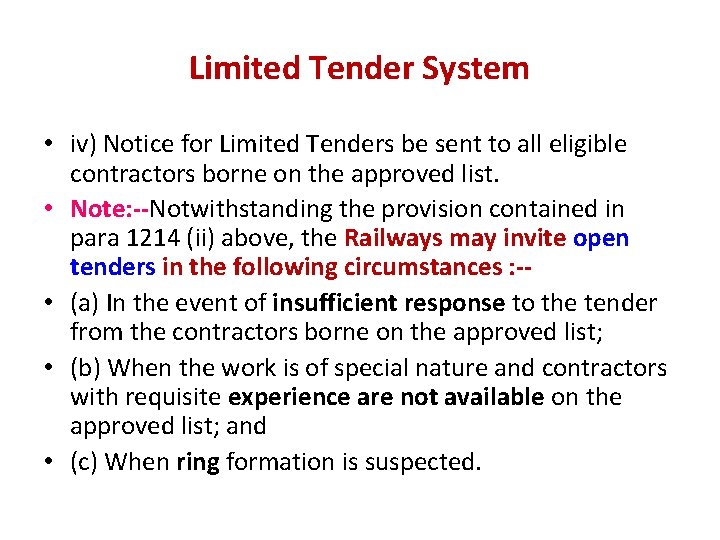 Limited Tender System • iv) Notice for Limited Tenders be sent to all eligible