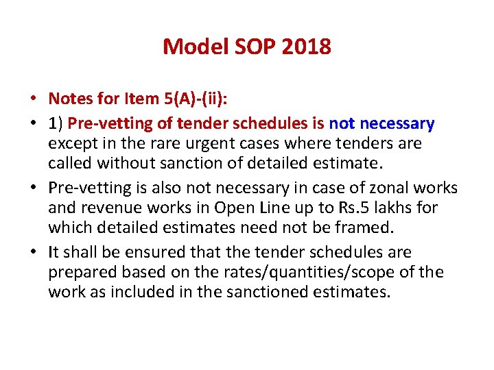 Model SOP 2018 • Notes for Item 5(A)-(ii): • 1) Pre-vetting of tender schedules