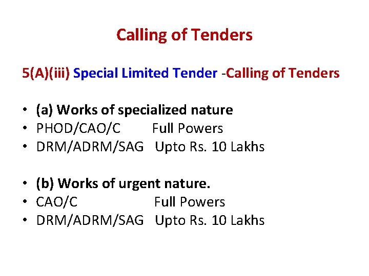 Calling of Tenders 5(A)(iii) Special Limited Tender -Calling of Tenders • (a) Works of