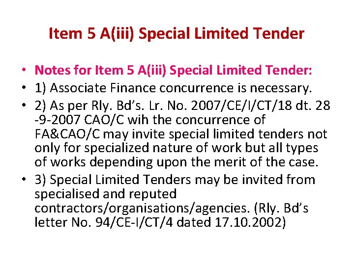 Item 5 A(iii) Special Limited Tender • Notes for Item 5 A(iii) Special Limited