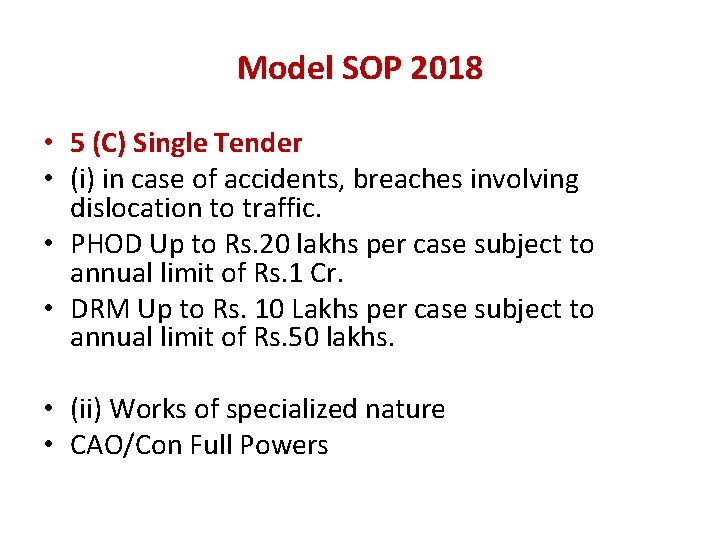 Model SOP 2018 • 5 (C) Single Tender • (i) in case of accidents,