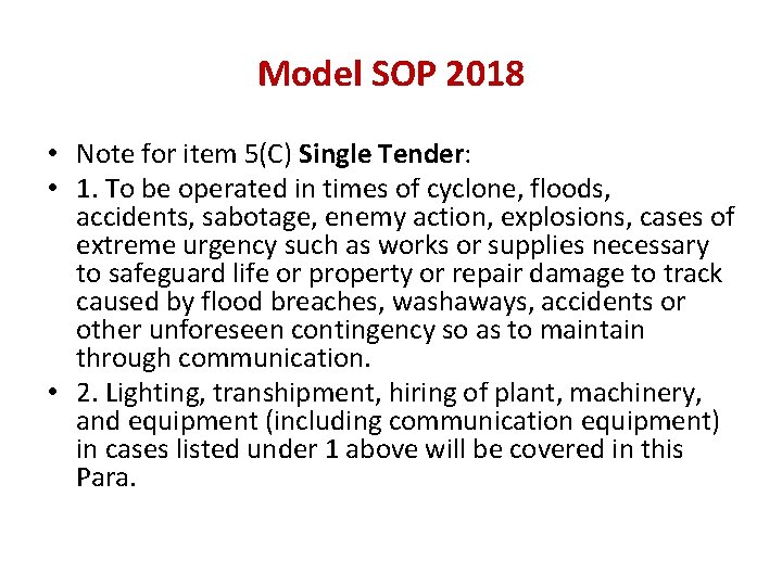 Model SOP 2018 • Note for item 5(C) Single Tender: • 1. To be