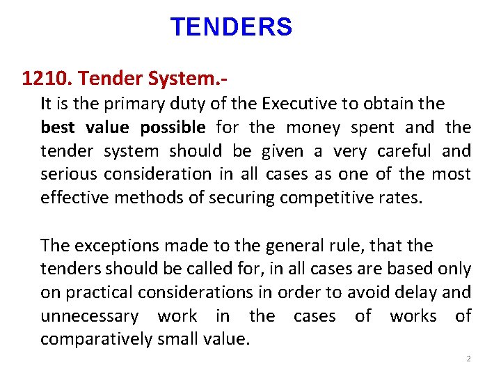 TENDERS 1210. Tender System. It is the primary duty of the Executive to obtain