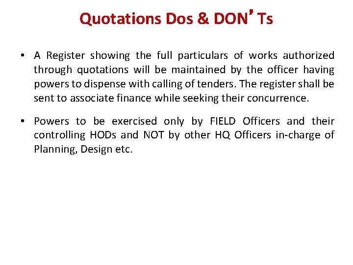 Quotations Dos & DON’Ts • A Register showing the full particulars of works authorized