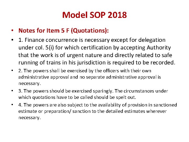 Model SOP 2018 • Notes for Item 5 F (Quotations): • 1. Finance concurrence