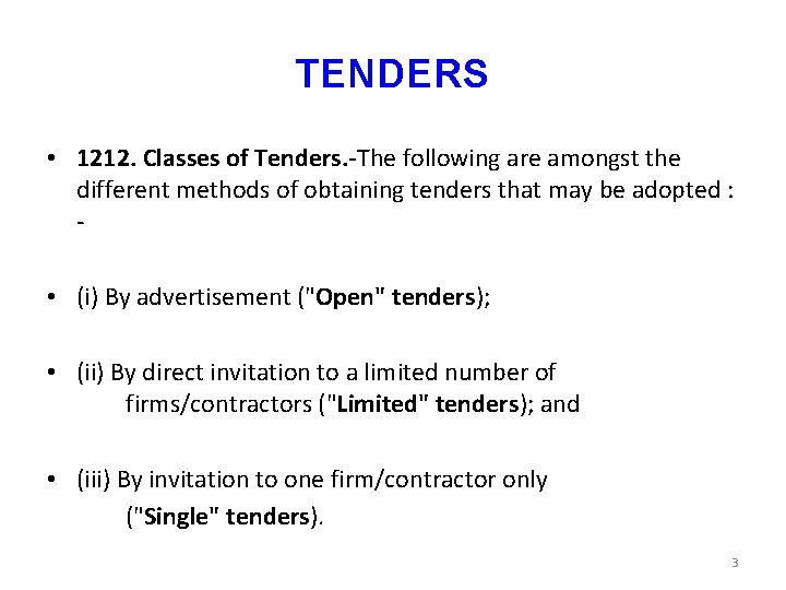 TENDERS • 1212. Classes of Tenders. -The following are amongst the different methods of