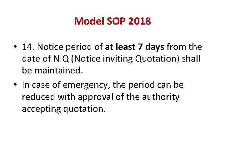 Model SOP 2018 • 14. Notice period of at least 7 days from the