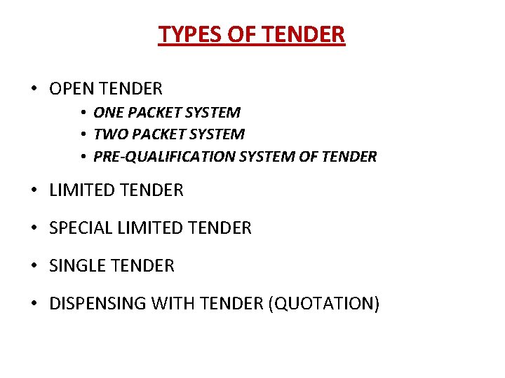 TYPES OF TENDER • OPEN TENDER • ONE PACKET SYSTEM • TWO PACKET SYSTEM