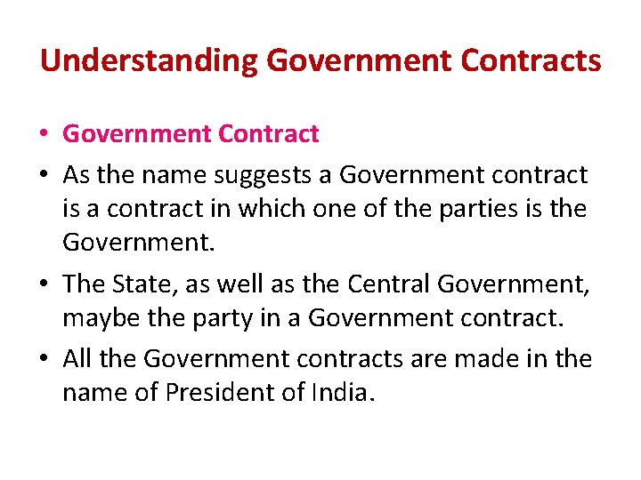 Understanding Government Contracts • Government Contract • As the name suggests a Government contract