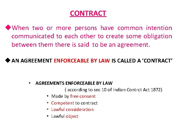 CONTRACT u. When two or more persons have common intention communicated to each other