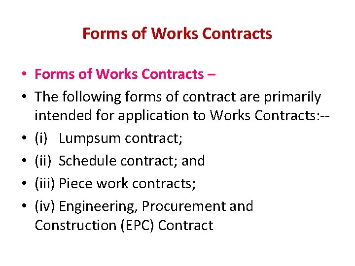 Forms of Works Contracts • Forms of Works Contracts – • The following forms