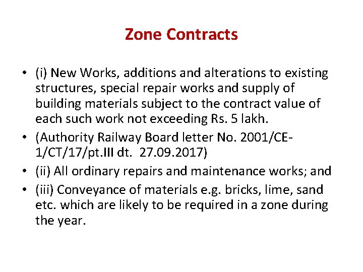 Zone Contracts • (i) New Works, additions and alterations to existing structures, special repair