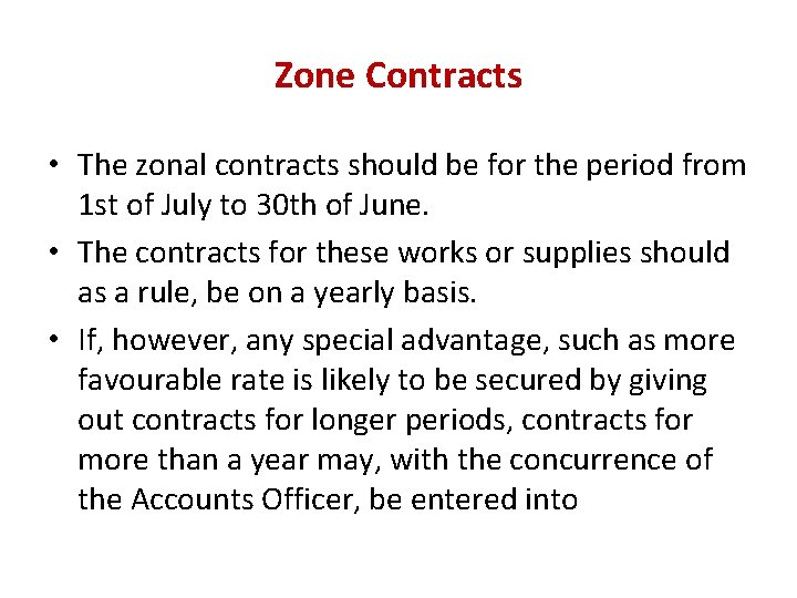 Zone Contracts • The zonal contracts should be for the period from 1 st