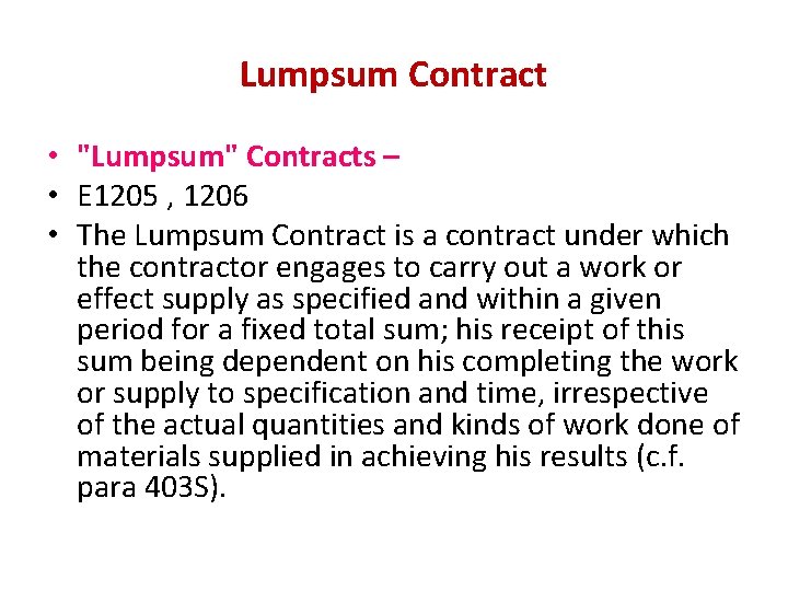 Lumpsum Contract • "Lumpsum" Contracts – • E 1205 , 1206 • The Lumpsum
