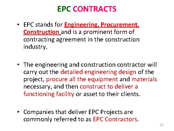 EPC CONTRACTS • EPC stands for Engineering, Procurement, Construction and is a prominent form