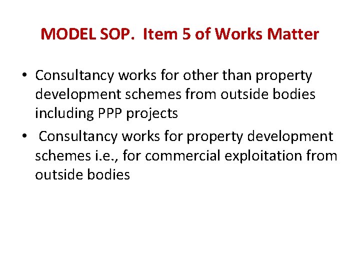 MODEL SOP. Item 5 of Works Matter • Consultancy works for other than property