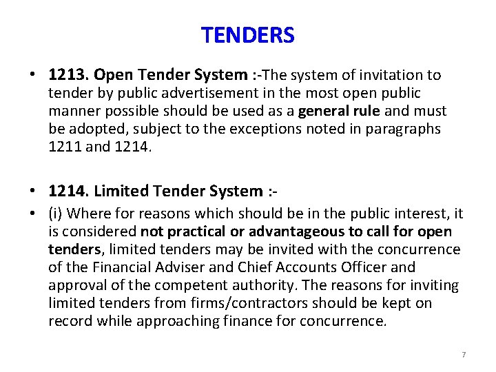 TENDERS • 1213. Open Tender System : -The system of invitation to tender by