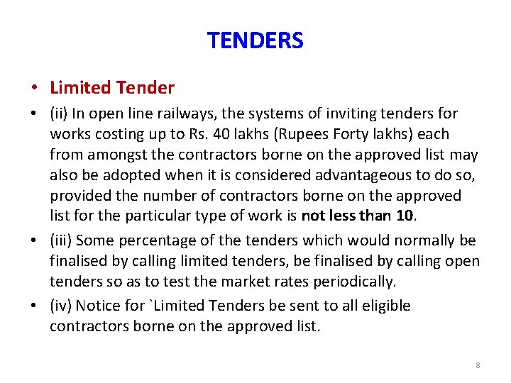 TENDERS • Limited Tender • (ii) In open line railways, the systems of inviting