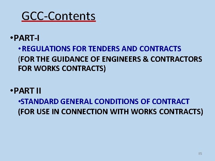 GCC-Contents • PART-I • REGULATIONS FOR TENDERS AND CONTRACTS (FOR THE GUIDANCE OF ENGINEERS