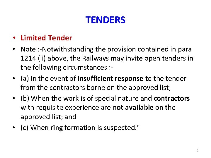 TENDERS • Limited Tender • Note : -Notwithstanding the provision contained in para 1214