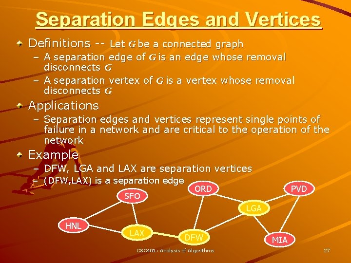 Separation Edges and Vertices Definitions -- Let G be a connected graph – A