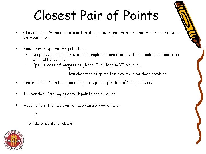 Closest Pair of Points • Closest pair. Given n points in the plane, find