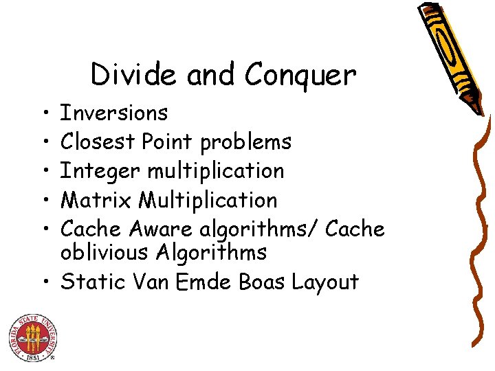Divide and Conquer • • • Inversions Closest Point problems Integer multiplication Matrix Multiplication