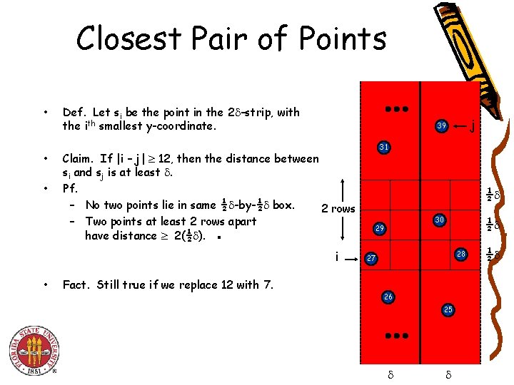Closest Pair of Points • • • Def. Let si be the point in