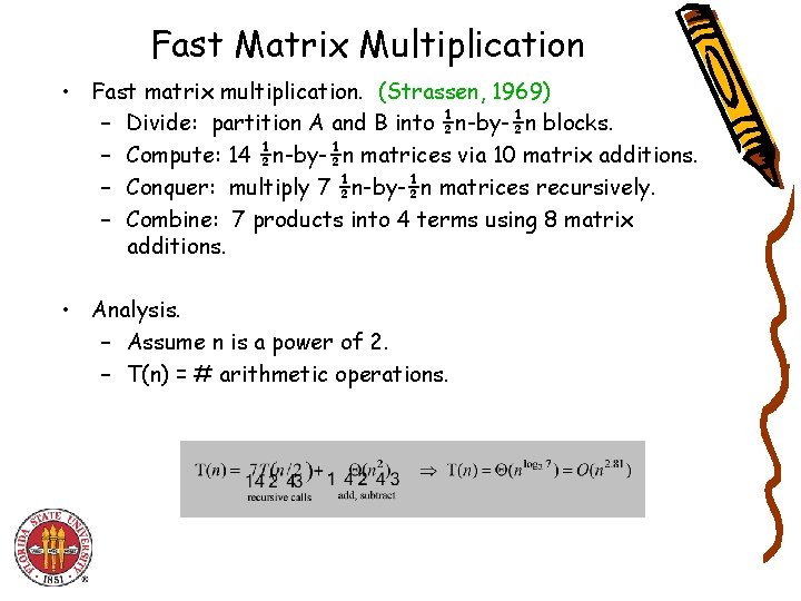 Fast Matrix Multiplication • Fast matrix multiplication. (Strassen, 1969) – Divide: partition A and