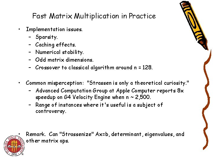 Fast Matrix Multiplication in Practice • Implementation issues. – Sparsity. – Caching effects. –