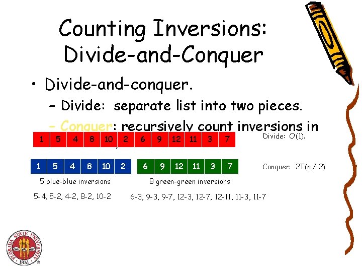 Counting Inversions: Divide-and-Conquer • Divide-and-conquer. 1 1 – Divide: separate list into two pieces.