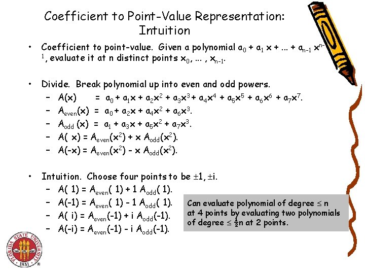 Coefficient to Point-Value Representation: Intuition • Coefficient to point-value. Given a polynomial a 0