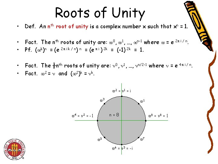 Roots of Unity • Def. An nth root of unity is a complex number