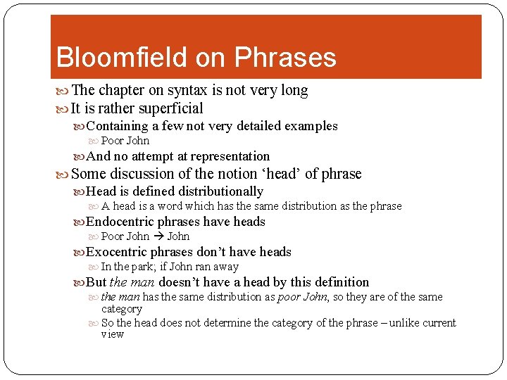 Bloomfield on Phrases The chapter on syntax is not very long It is rather