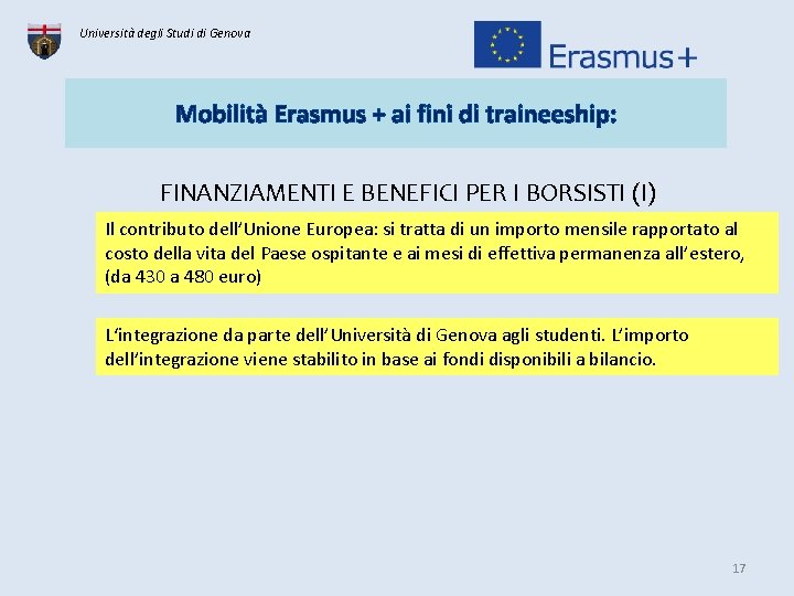 Università degli Studi di Genova Mobilità Erasmus + ai fini di traineeship: FINANZIAMENTI E