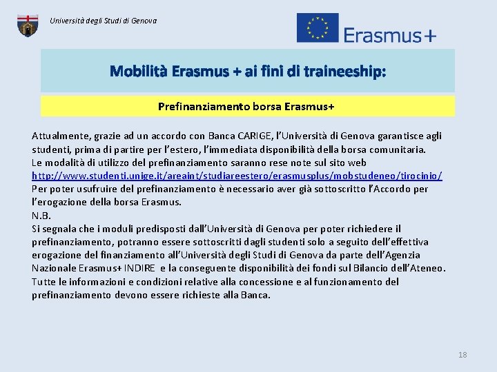 Università degli Studi di Genova Mobilità Erasmus + ai fini di traineeship: Prefinanziamento borsa