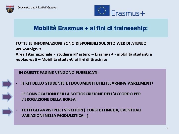 Università degli Studi di Genova Mobilità Erasmus + ai fini di traineeship: TUTTE LE