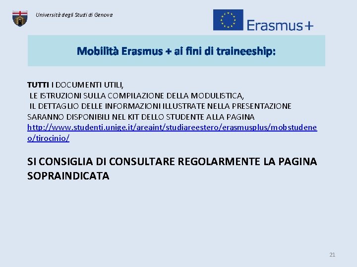 Università degli Studi di Genova Mobilità Erasmus + ai fini di traineeship: TUTTI I