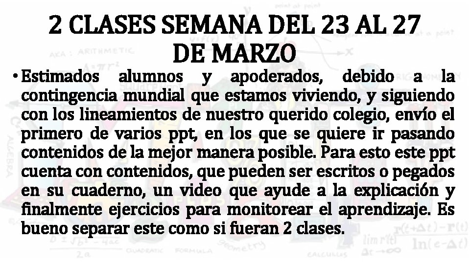 2 CLASES SEMANA DEL 23 AL 27 DE MARZO • Estimados alumnos y apoderados,