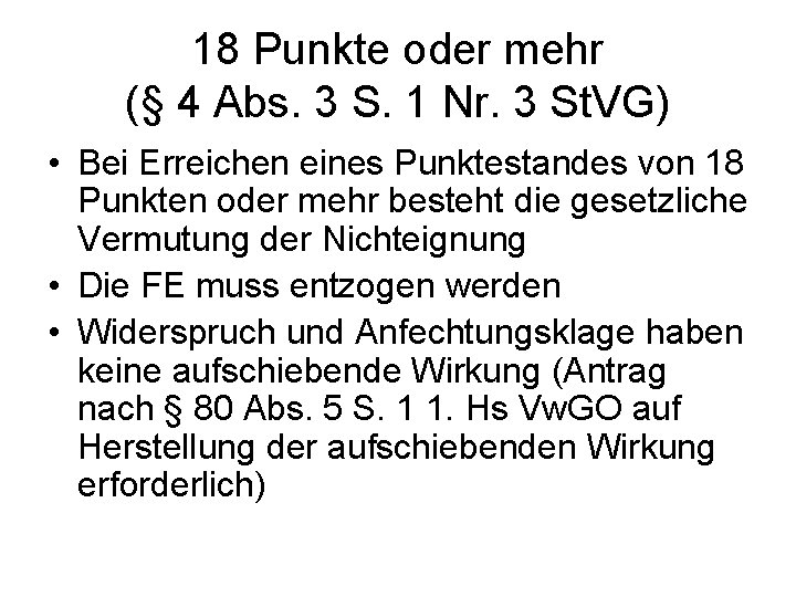 18 Punkte oder mehr (§ 4 Abs. 3 S. 1 Nr. 3 St. VG)