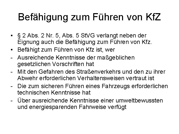 Befähigung zum Führen von Kf. Z • § 2 Abs. 2 Nr. 5, Abs.