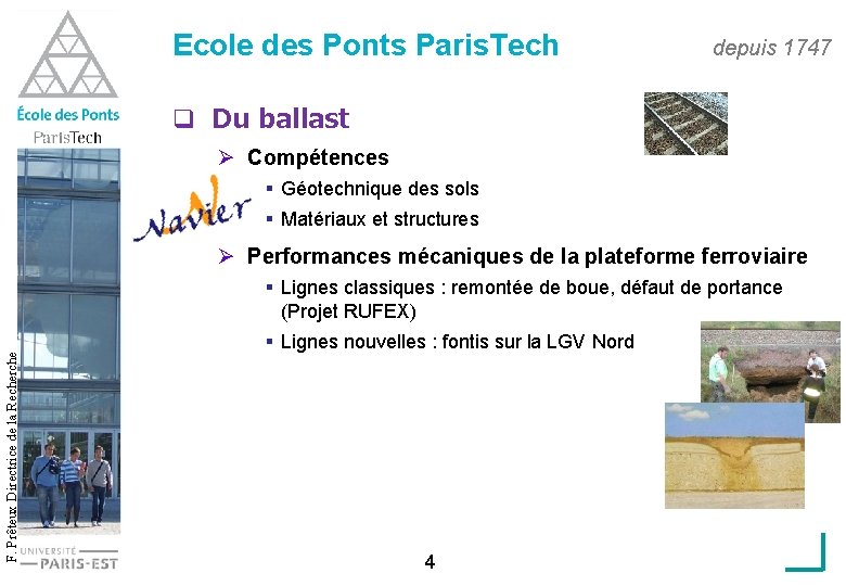 Ecole des Ponts Paris. Tech depuis 1747 q Du ballast Ø Compétences § Géotechnique