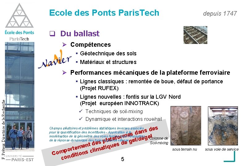 Ecole des Ponts Paris. Tech depuis 1747 q Du ballast Ø Compétences § Géotechnique