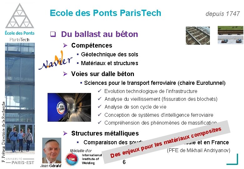 Ecole des Ponts Paris. Tech depuis 1747 q Du ballast au béton Ø Compétences