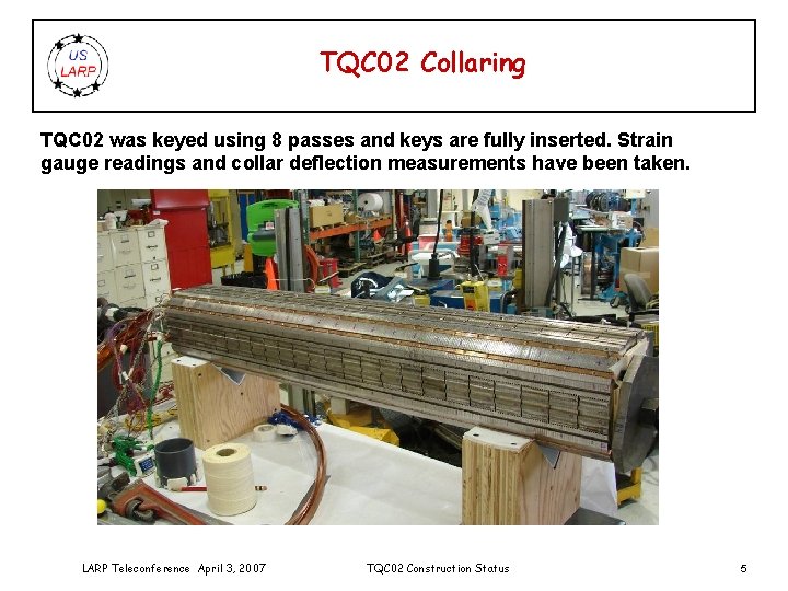 TQC 02 Collaring TQC 02 was keyed using 8 passes and keys are fully