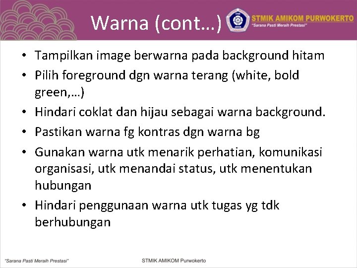 Warna (cont…) • Tampilkan image berwarna pada background hitam • Pilih foreground dgn warna